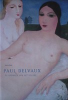 Paul Delvaux : de bronnen van het œuvre